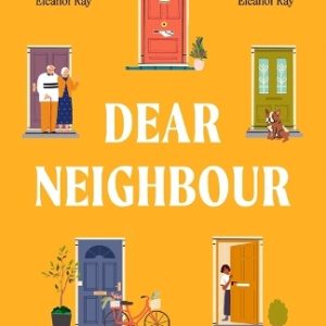 Dear Neighbour - Jane Claire Bradley - Paperback edition - April 2024