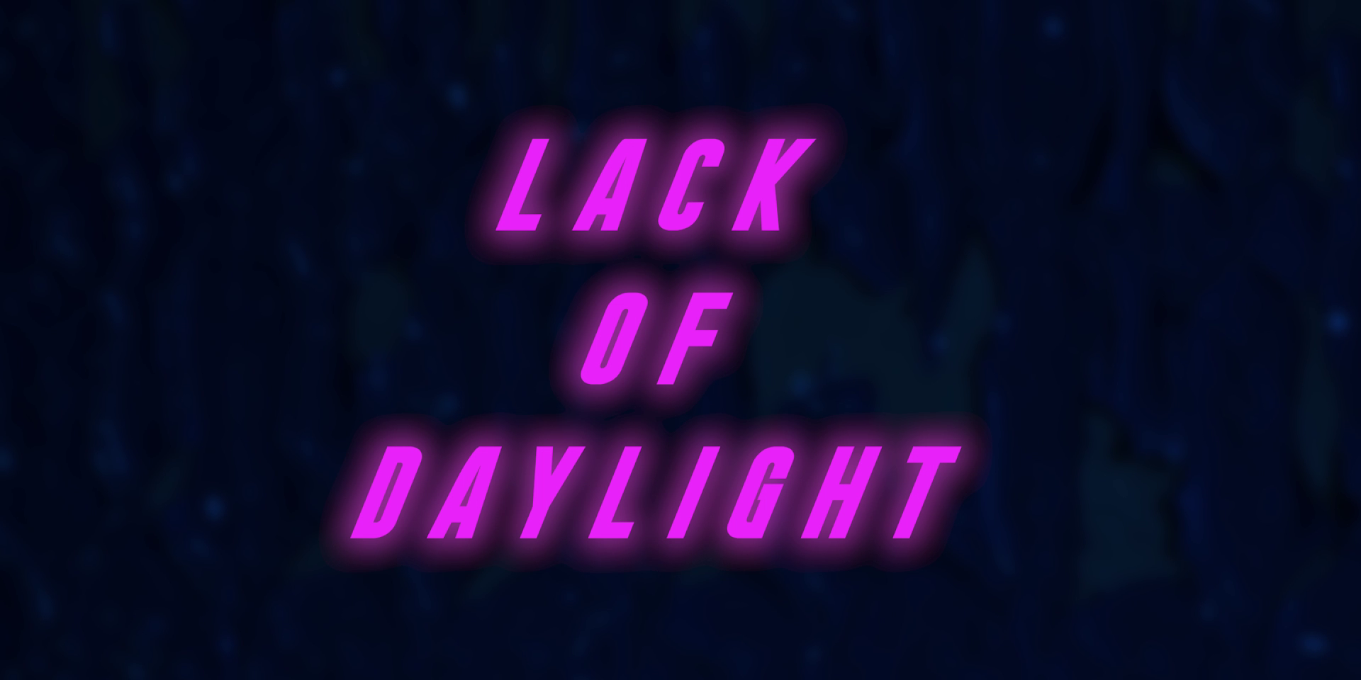 Lack of Daylight poetry film